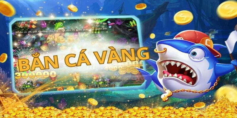 Tìm hiểu chi tiết về trò chơi bắn cá vàng