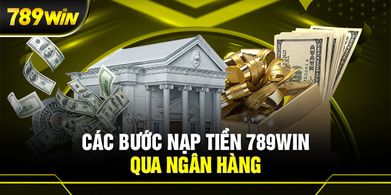 Nạp tiền qua ngân hàng giúp người chơi cảm thấy an tâm