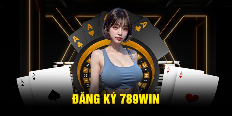 Đăng Ký 789Win